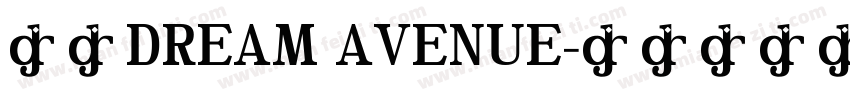 字体DREAM AVENUE字体转换
